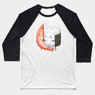 Sushi and Shrimp Hug Baseball T-Shirt